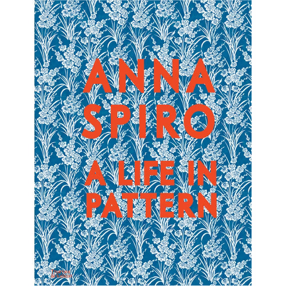Anna Spiro: A Life in Pattern