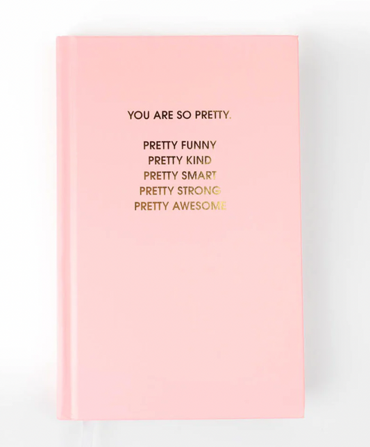 You Are So Pretty Journal